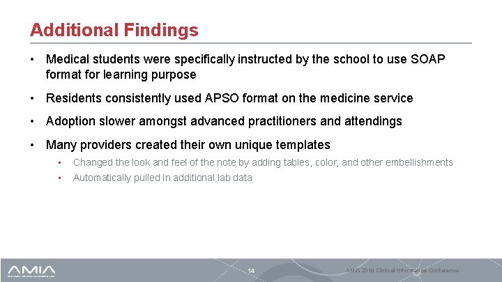 Additional Findings • Medical students were specifically instructed by the school to use SOAP