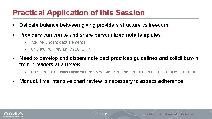 Practical Application of this Session • Delicate balance between giving providers structure vs freedom