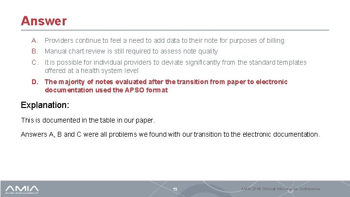 Answer A. Providers continue to feel a need to add data to their note