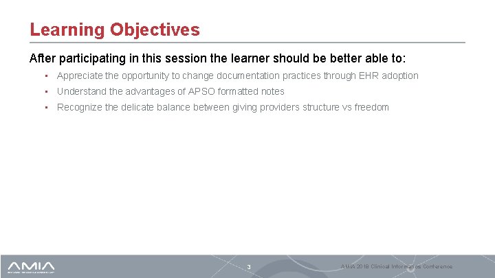 Learning Objectives After participating in this session the learner should be better able to: