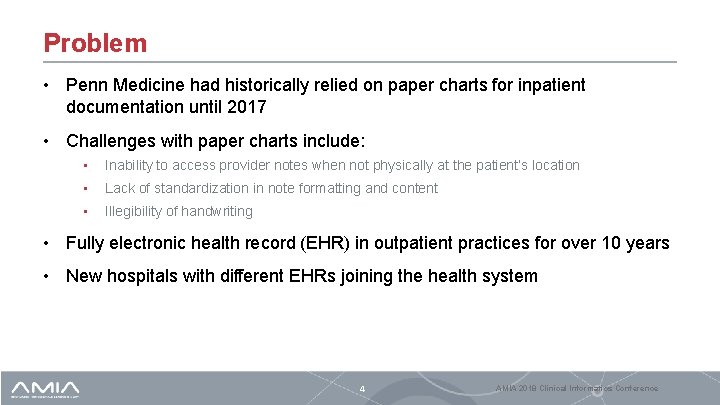 Problem • Penn Medicine had historically relied on paper charts for inpatient documentation until