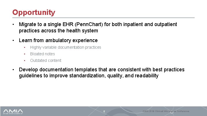 Opportunity • Migrate to a single EHR (Penn. Chart) for both inpatient and outpatient