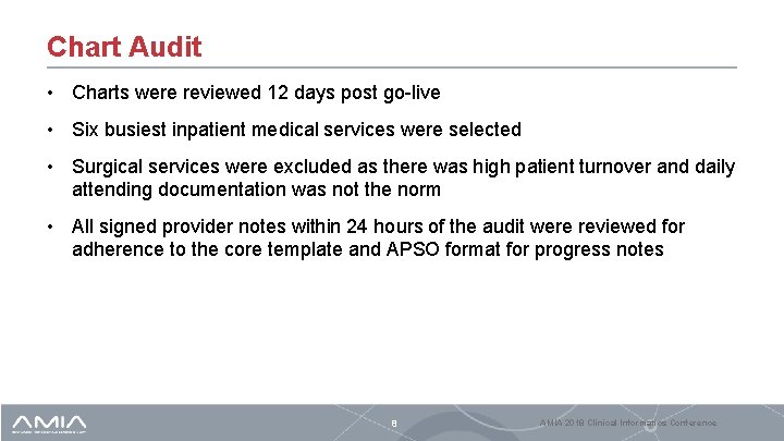 Chart Audit • Charts were reviewed 12 days post go-live • Six busiest inpatient