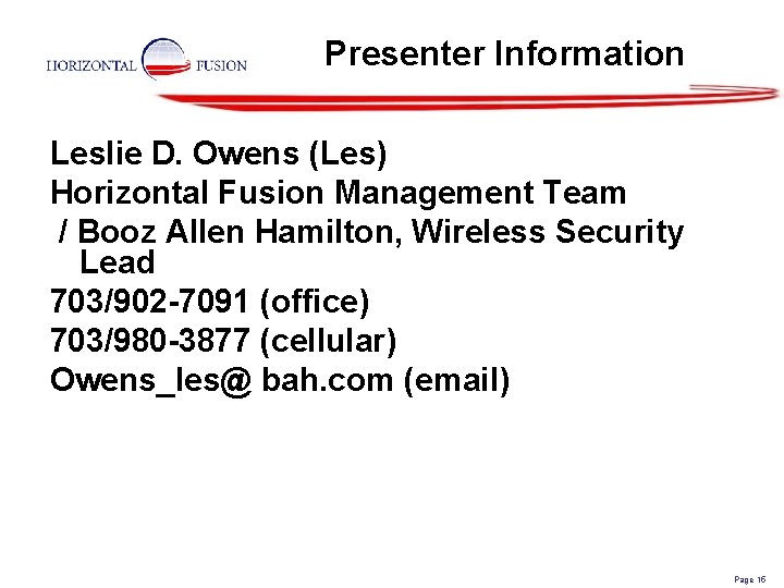 Presenter Information Leslie D. Owens (Les) Horizontal Fusion Management Team / Booz Allen Hamilton,