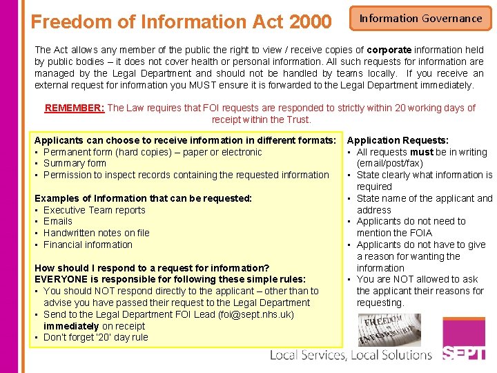 Freedom of Information Act 2000 Information Governance The Act allows any member of the