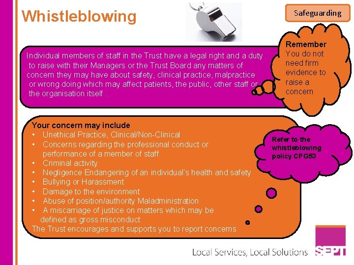 Whistleblowing Individual members of staff in the Trust have a legal right and a