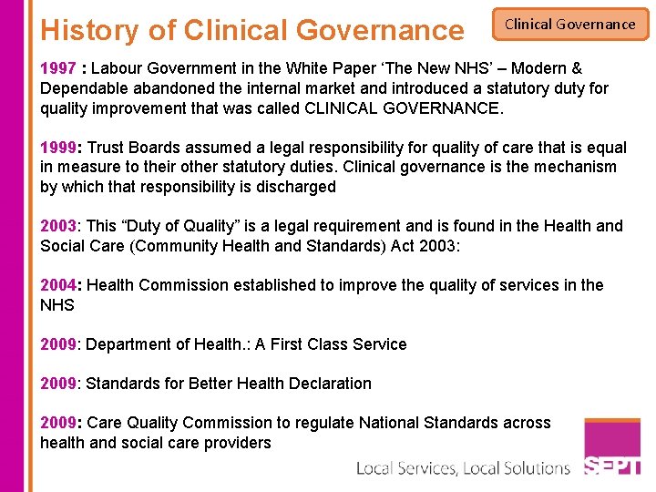 History of Clinical Governance 1997 : Labour Government in the White Paper ‘The New