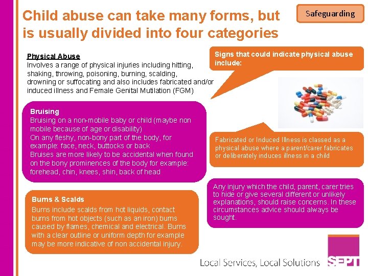 Child abuse can take many forms, but is usually divided into four categories Safeguarding