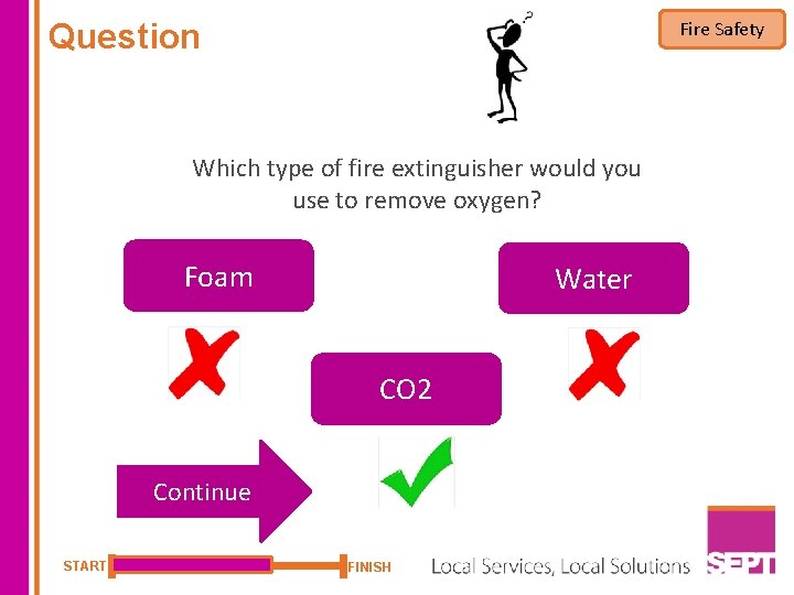 Question Fire Safety Which type of fire extinguisher would you use to remove oxygen?