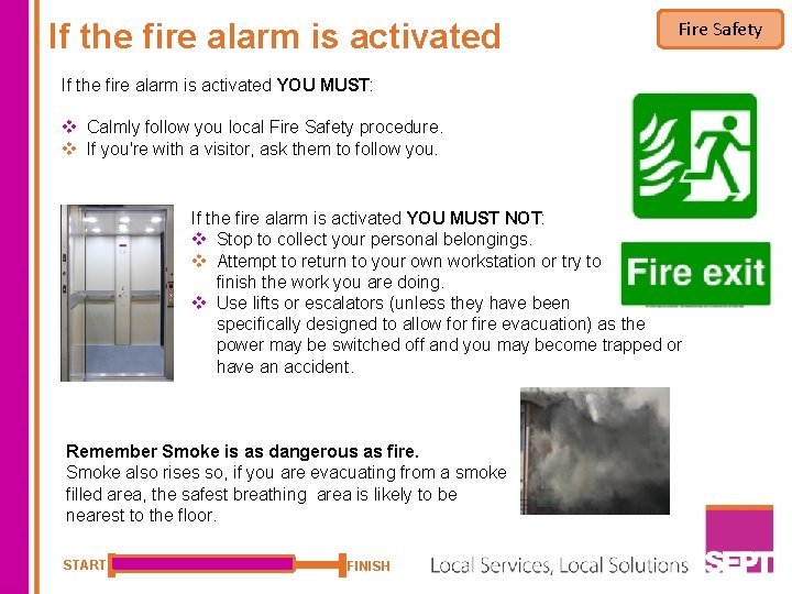 If the fire alarm is activated Fire Safety If the fire alarm is activated