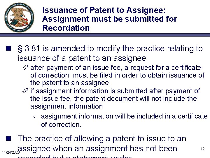 Issuance of Patent to Assignee: Assignment must be submitted for Recordation n § 3.