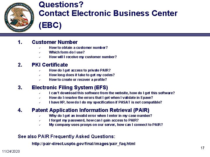 Questions? Contact Electronic Business Center (EBC) 1. Customer Number ü ü ü 2. PKI