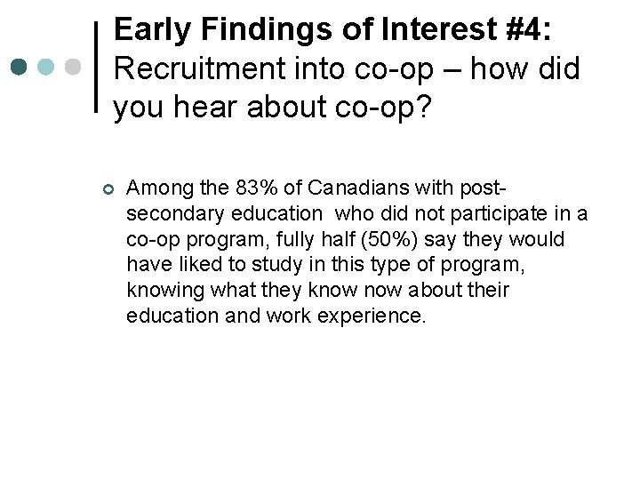 Early Findings of Interest #4: Recruitment into co-op – how did you hear about
