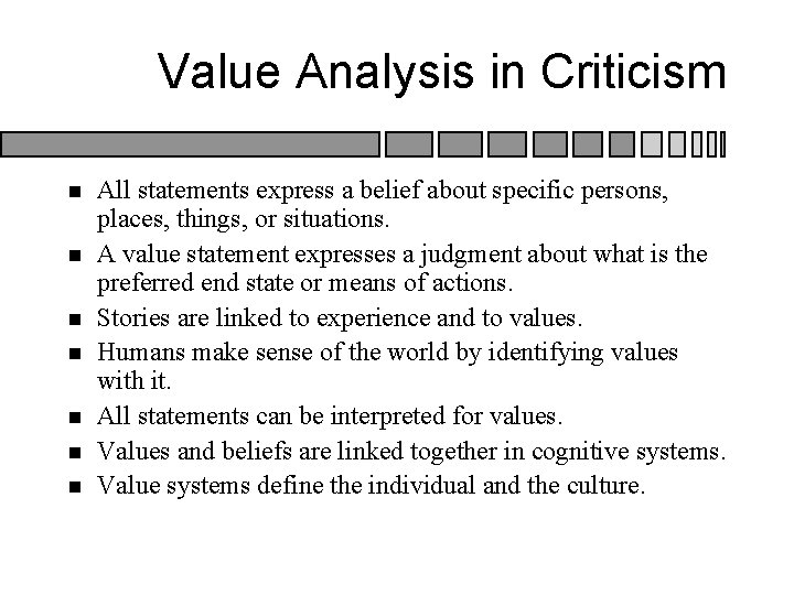 Value Analysis in Criticism n n n n All statements express a belief about Value Analysis in Criticism n n n n All statements express a belief about