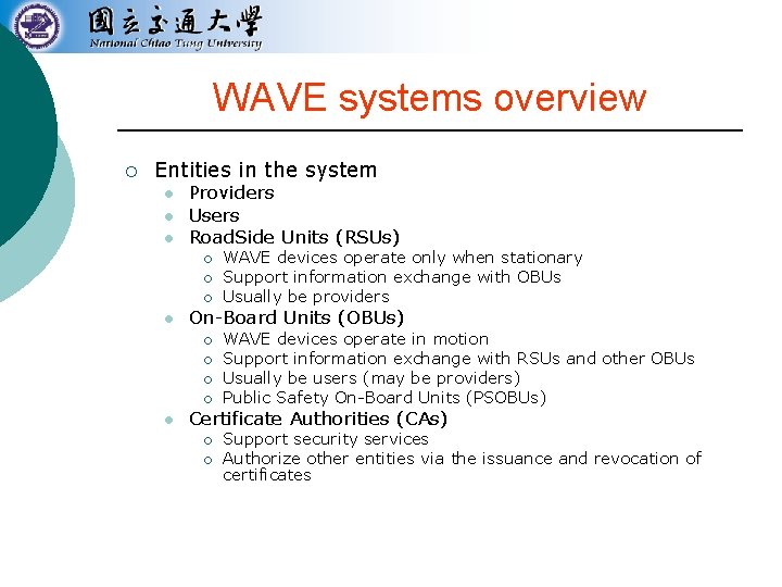WAVE systems overview ¡ Entities in the system l l l Providers Users Road.