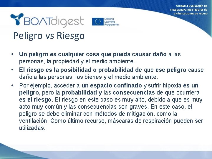 Unidad 4 Evaluación de riesgos para recicladores de embarcaciones de recreo Peligro vs Riesgo