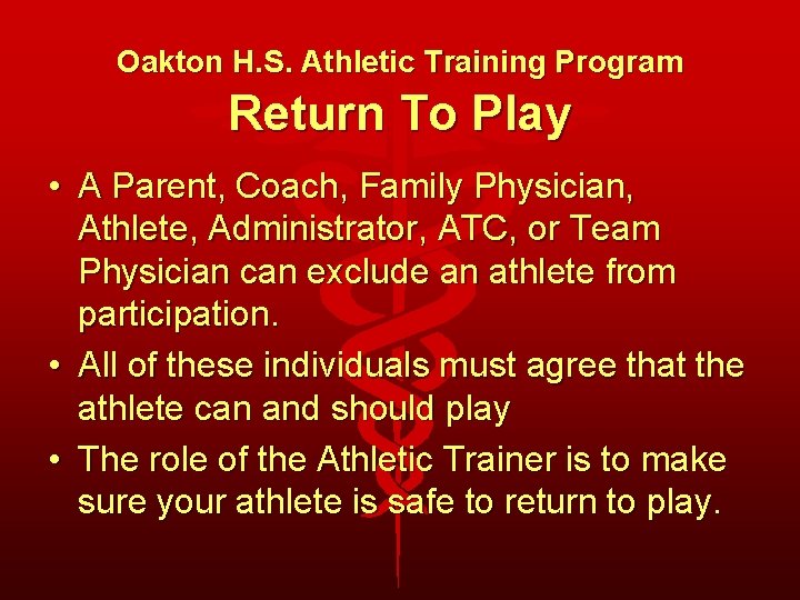 Oakton H. S. Athletic Training Program Return To Play • A Parent, Coach, Family