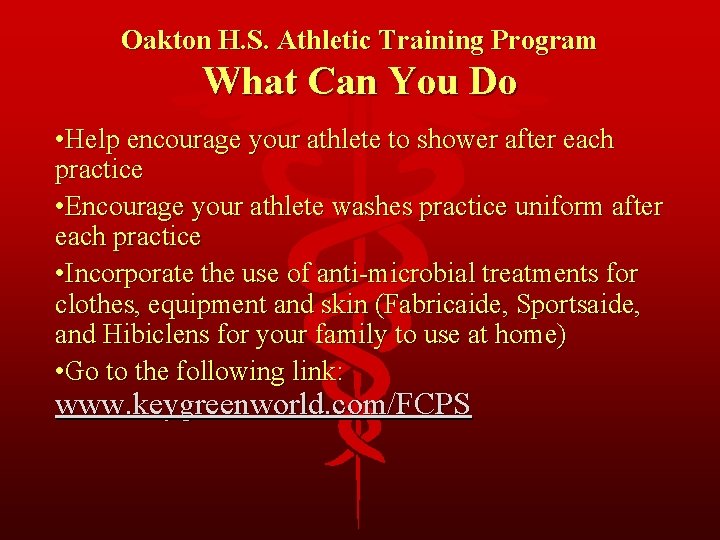 Oakton H. S. Athletic Training Program What Can You Do • Help encourage your