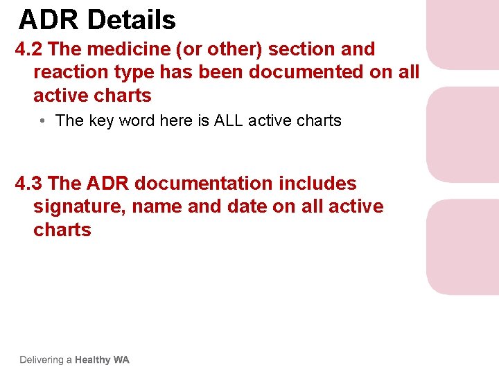 ADR Details 4. 2 The medicine (or other) section and reaction type has been ADR Details 4. 2 The medicine (or other) section and reaction type has been