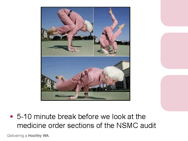 § 5 -10 minute break before we look at the medicine order sections of § 5 -10 minute break before we look at the medicine order sections of