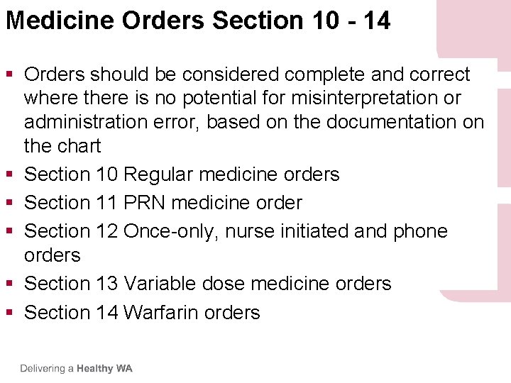 Medicine Orders Section 10 - 14 § Orders should be considered complete and correct Medicine Orders Section 10 - 14 § Orders should be considered complete and correct