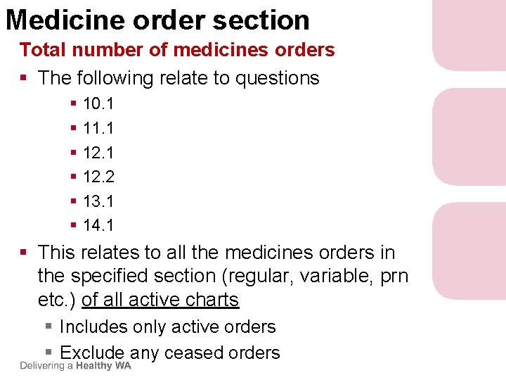 Medicine order section Total number of medicines orders § The following relate to questions Medicine order section Total number of medicines orders § The following relate to questions