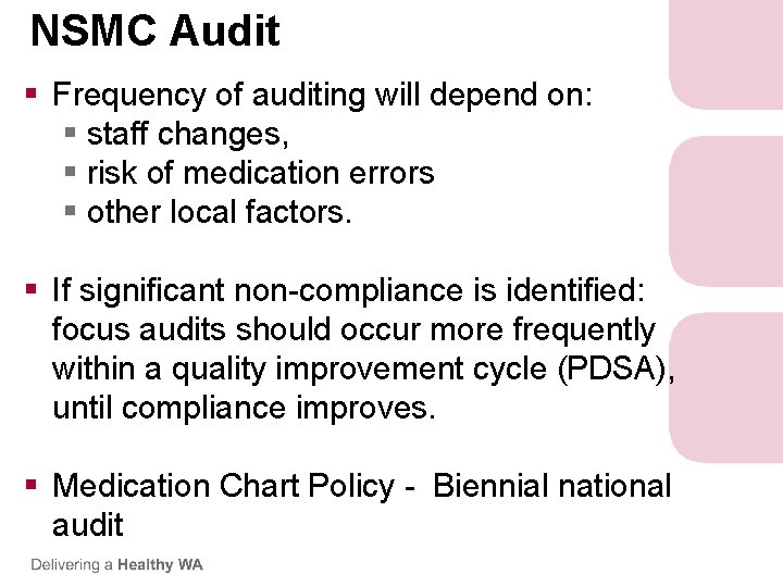 NSMC Audit § Frequency of auditing will depend on: § staff changes, § risk NSMC Audit § Frequency of auditing will depend on: § staff changes, § risk