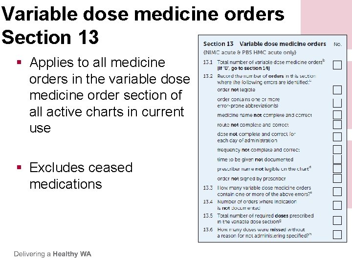 Variable dose medicine orders Section 13 § Applies to all medicine orders in the Variable dose medicine orders Section 13 § Applies to all medicine orders in the