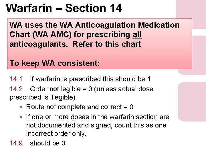 Warfarin – Section 14 WA uses the WA Anticoagulation Medication Chart (WA AMC) for Warfarin – Section 14 WA uses the WA Anticoagulation Medication Chart (WA AMC) for