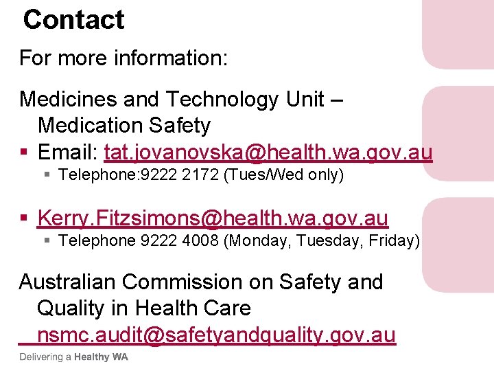 Contact For more information: Medicines and Technology Unit – Medication Safety § Email: tat. Contact For more information: Medicines and Technology Unit – Medication Safety § Email: tat.