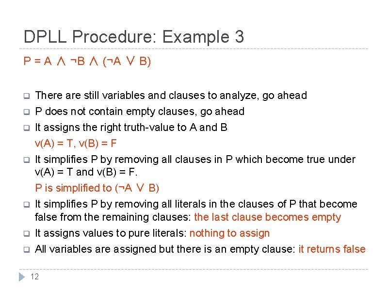 DPLL Procedure: Example 3 P = A ∧ ¬B ∧ (¬A ∨ B) q