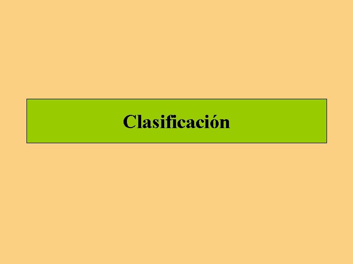 Clasificación Clasificación
