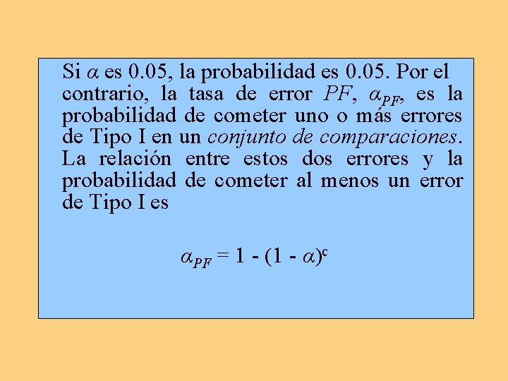 Si α es 0. 05, la probabilidad es 0. 05. Por el contrario, la Si α es 0. 05, la probabilidad es 0. 05. Por el contrario, la