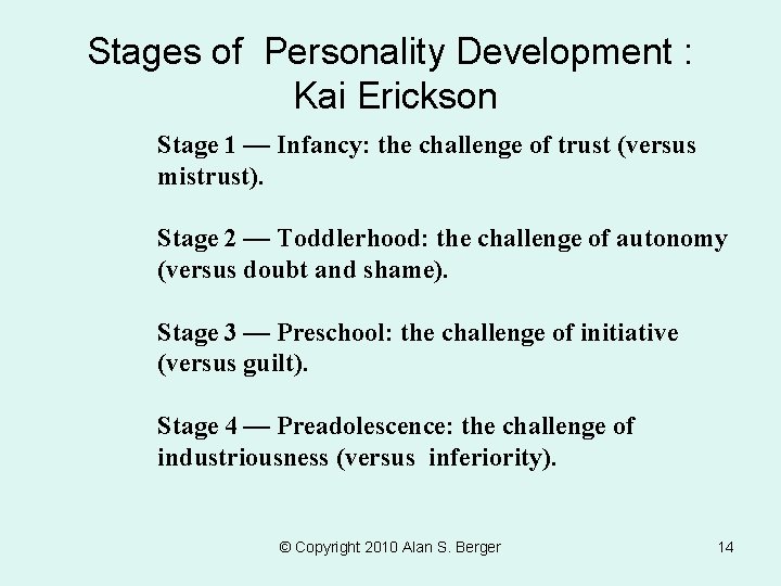 Stages of Personality Development : Kai Erickson Stage 1 — Infancy: the challenge of