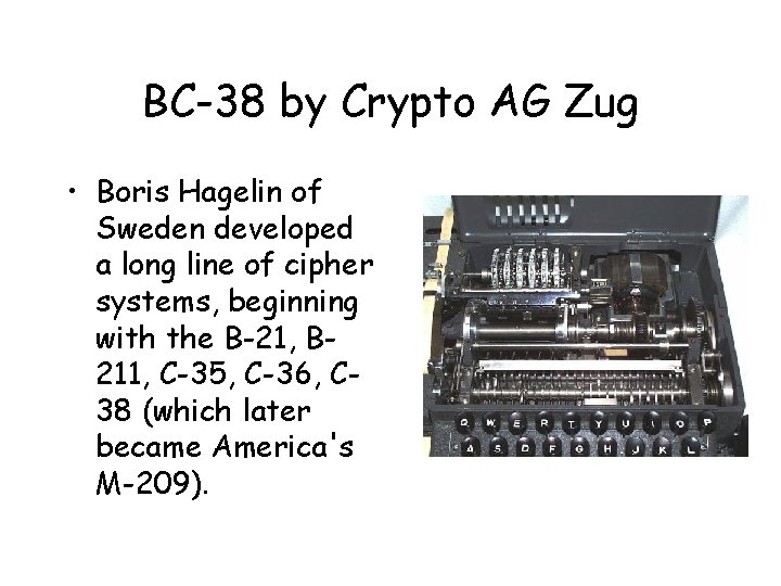 BC-38 by Crypto AG Zug • Boris Hagelin of Sweden developed a long line BC-38 by Crypto AG Zug • Boris Hagelin of Sweden developed a long line