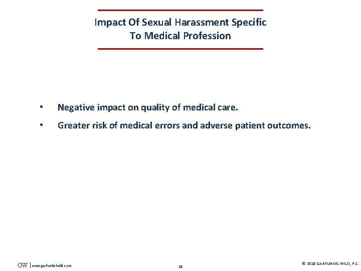 Impact Of Sexual Harassment Specific To Medical Profession GW • Negative impact on quality