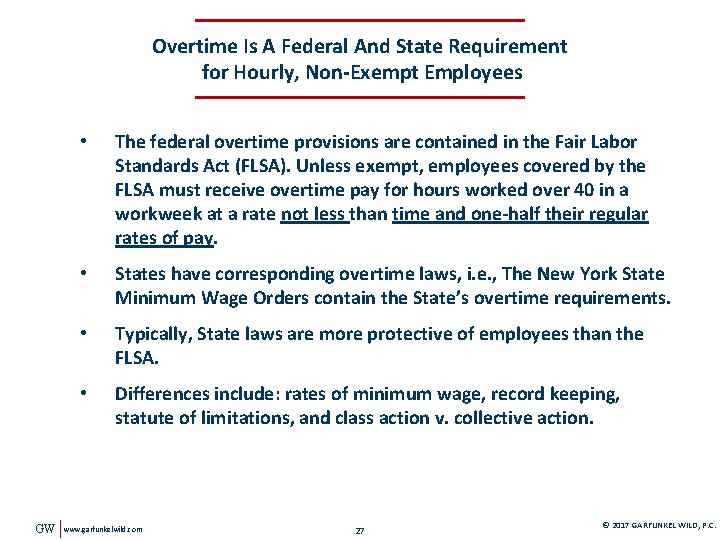Overtime Is A Federal And State Requirement for Hourly, Non-Exempt Employees GW • The