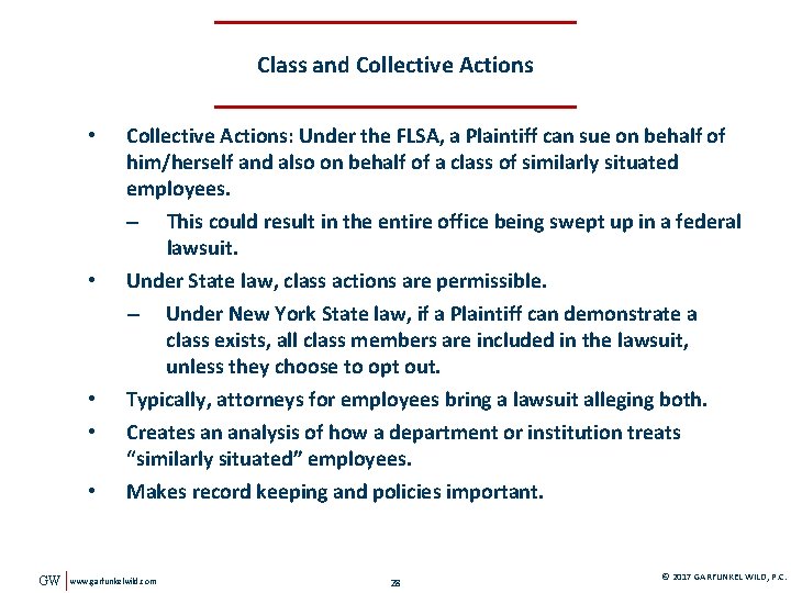 Class and Collective Actions • • • GW Collective Actions: Under the FLSA, a