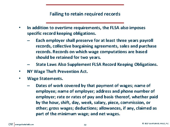 Failing to retain required records • • • GW In addition to overtime requirements,