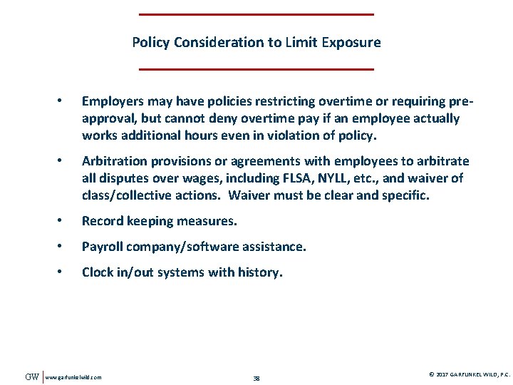 Policy Consideration to Limit Exposure GW • Employers may have policies restricting overtime or