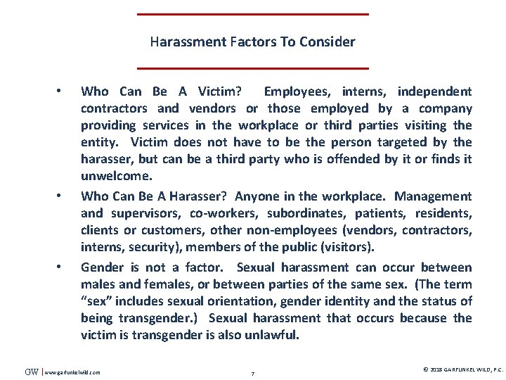 Harassment Factors To Consider • • • GW Who Can Be A Victim? Employees,