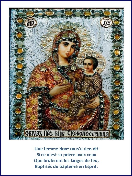 Une femme dont on n'a rien dit Si ce n'est sa prière avec ceux Une femme dont on n'a rien dit Si ce n'est sa prière avec ceux