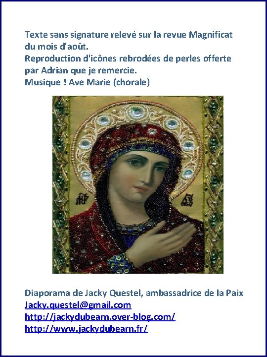 Texte sans signature relevé sur la revue Magnificat du mois d'août. Reproduction d'icônes rebrodées Texte sans signature relevé sur la revue Magnificat du mois d'août. Reproduction d'icônes rebrodées