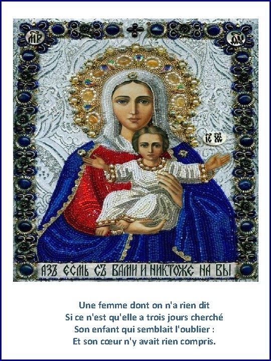 Une femme dont on n'a rien dit Si ce n'est qu'elle a trois jours Une femme dont on n'a rien dit Si ce n'est qu'elle a trois jours