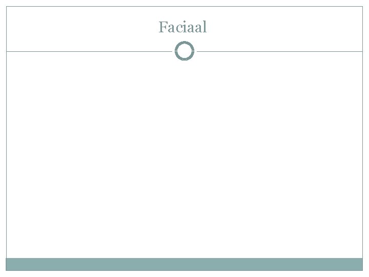 Faciaal Faciaal