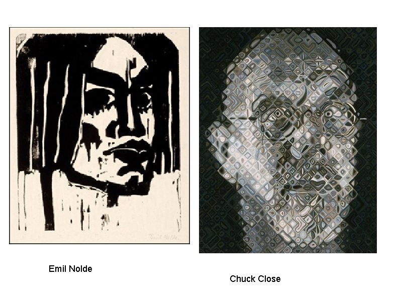 Emil Nolde Chuck Close 