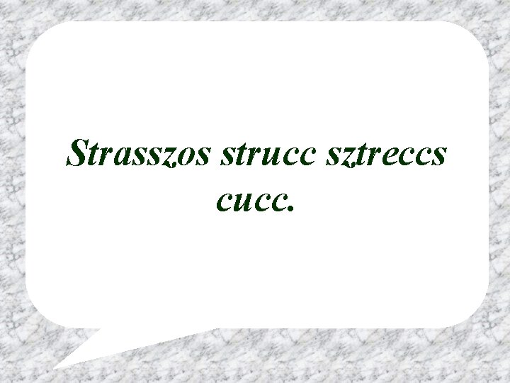 Strasszos strucc sztreccs cucc. 