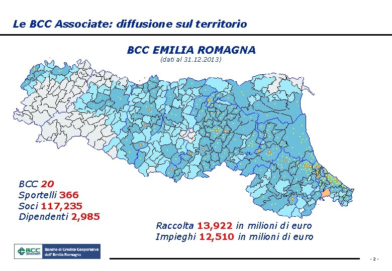 Le BCC Associate: diffusione sul territorio BCC EMILIA ROMAGNA (dati al 31. 12. 2013)