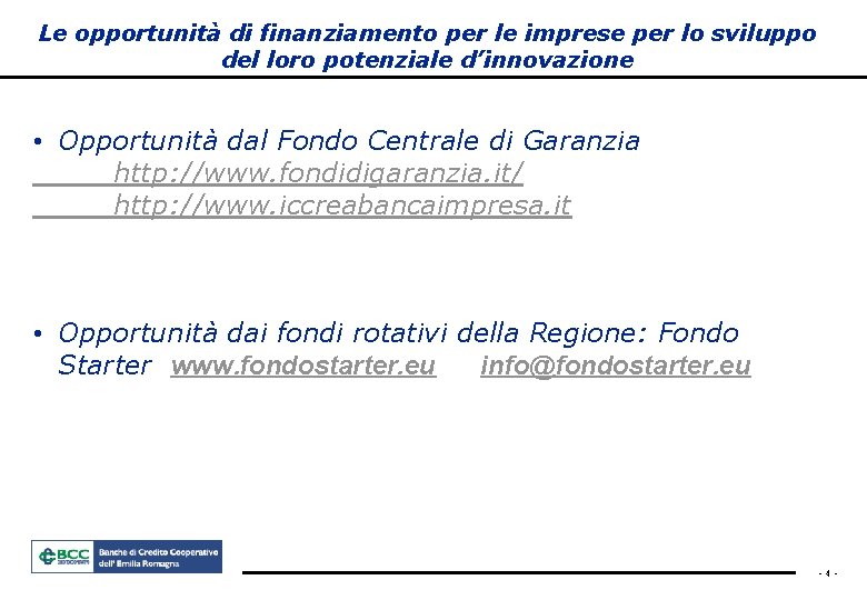 Le opportunità di finanziamento per le imprese per lo sviluppo del loro potenziale d’innovazione