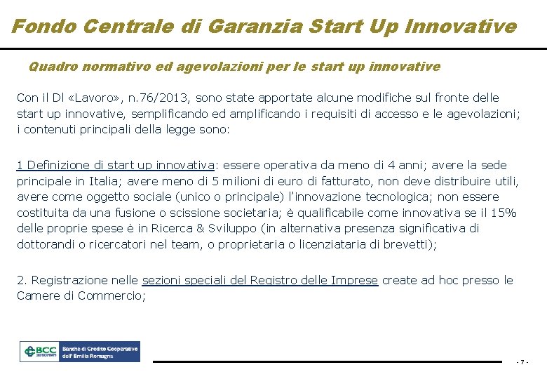 Fondo Centrale di Garanzia Start Up Innovative Quadro normativo ed agevolazioni per le start